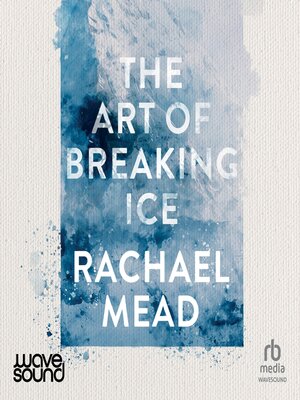 cover image of The Art of Breaking Ice